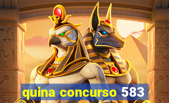 quina concurso 583